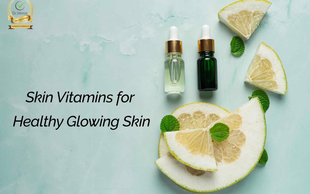 10 Reasons To Take Skin Vitamins for Healthy Glowing Skin-min