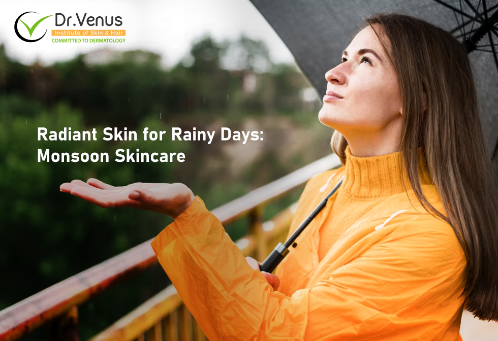 Radiant Skin for Rainy Days: Monsoon Skincare