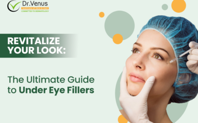 Revitalize Your Look: The Ultimate Guide to Under Eye Fillers