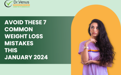 Avoid These 7 Common Weight Loss Mistakes This January 2024 for a Healthier You!