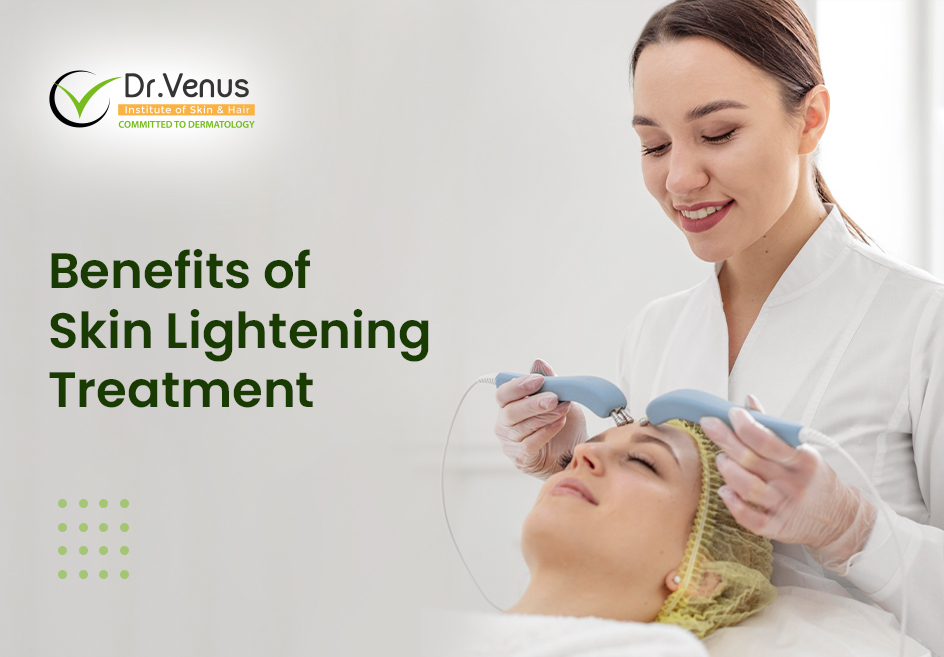 Explore the Advantages of Skin Lightening Treatments